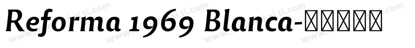 Reforma 1969 Blanca字体转换